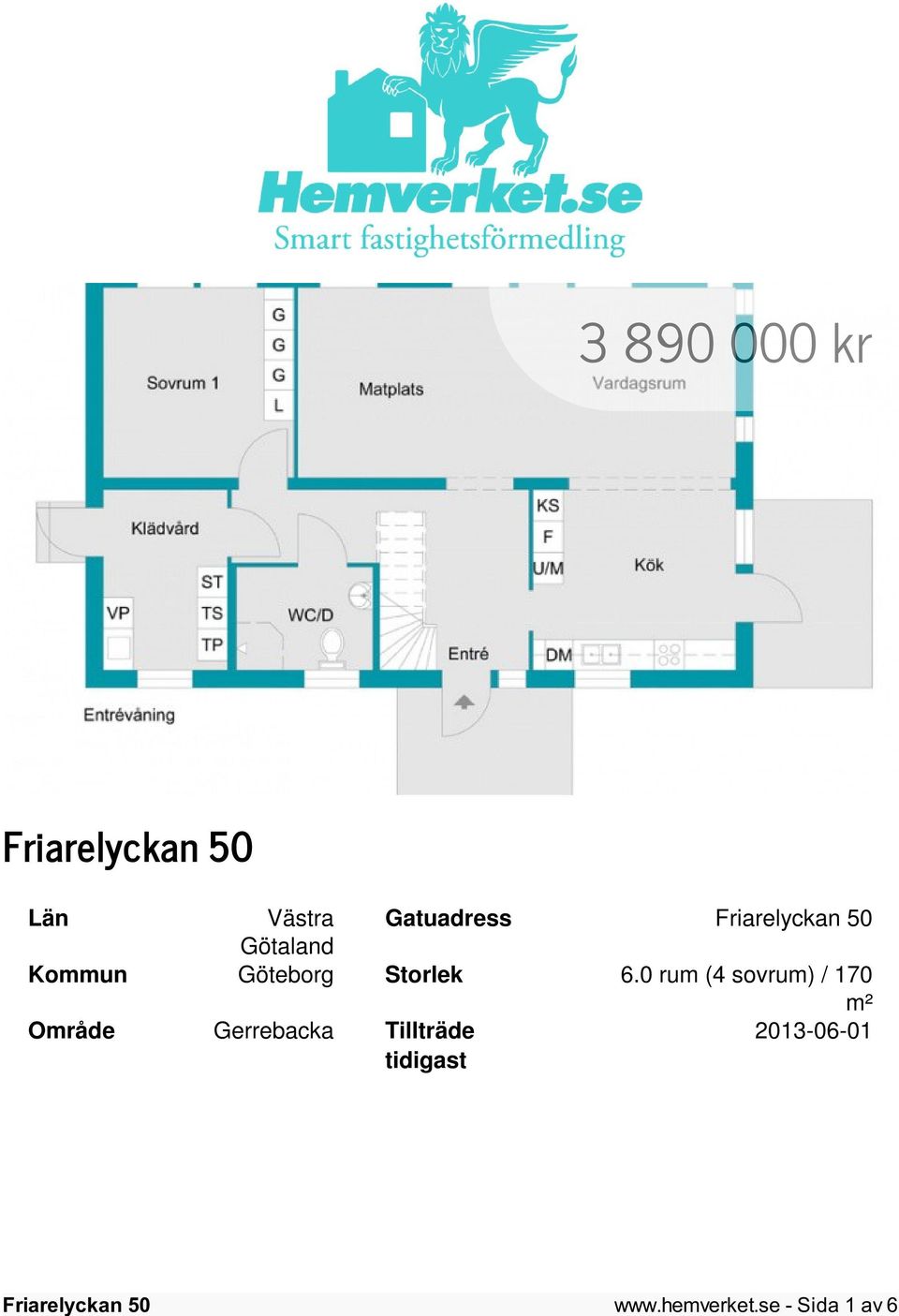 0 rum (4 sovrum) / 170 m² Område