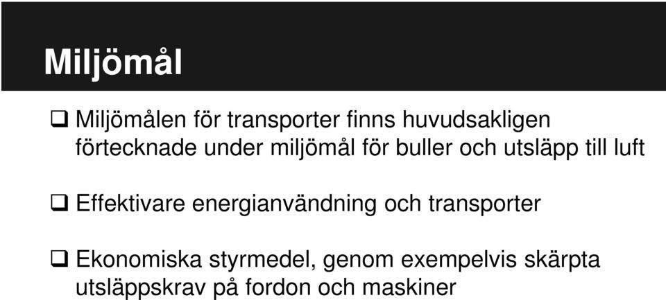 Effektivare energianvändning och transporter Ekonomiska