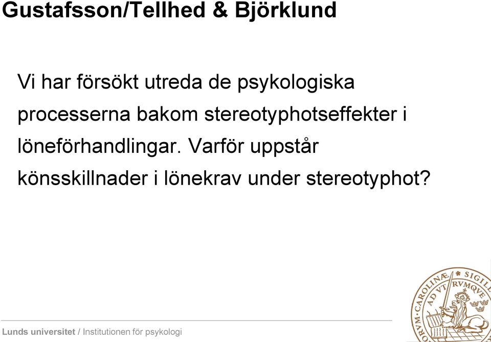 stereotyphotseffekter i löneförhandlingar.