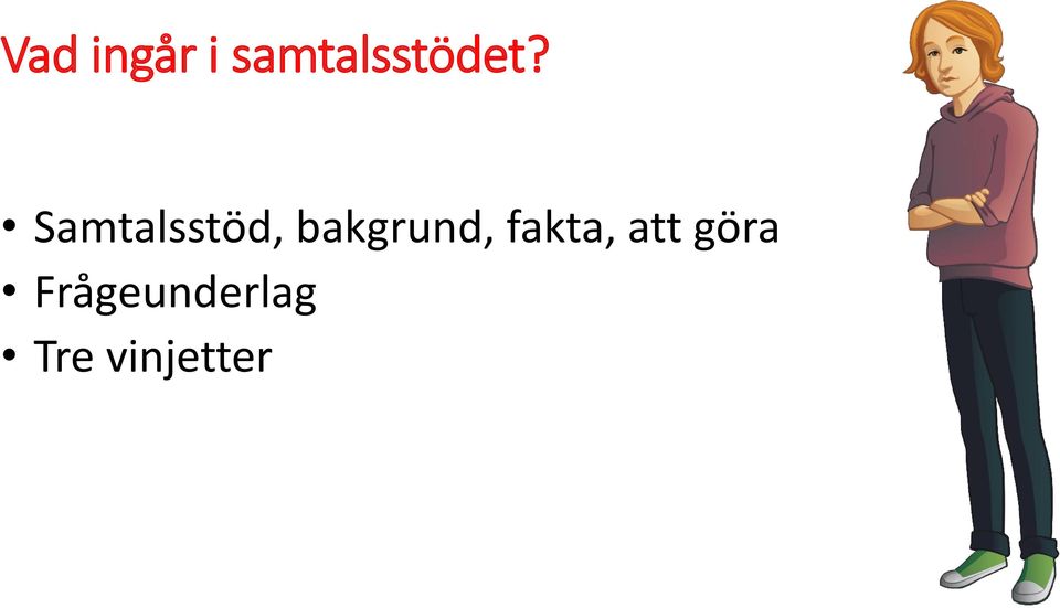 Samtalsstöd, bakgrund,