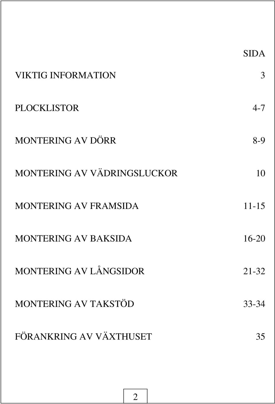 FRAMSIDA 11-15 MONTERING AV BAKSIDA 16-20 MONTERING AV