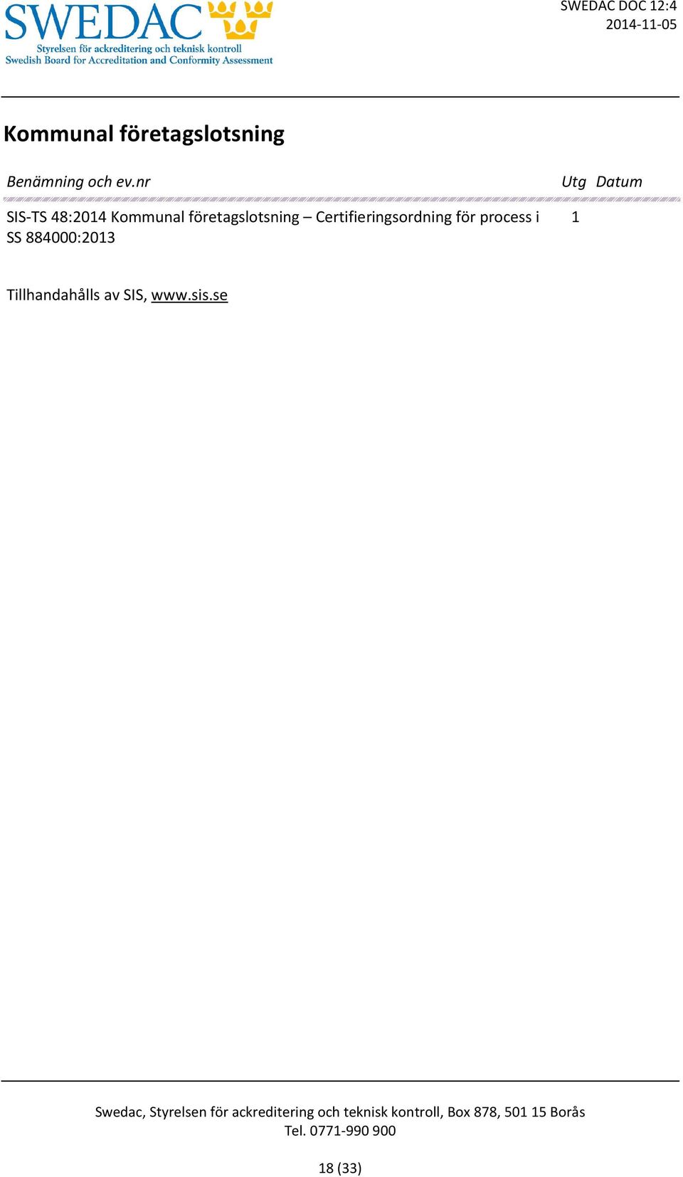 Certifieringsordning för process i SS