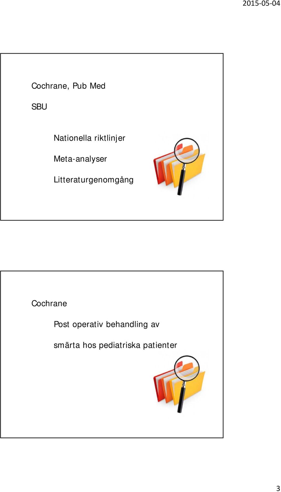 Litteraturgenomgång Cochrane Post