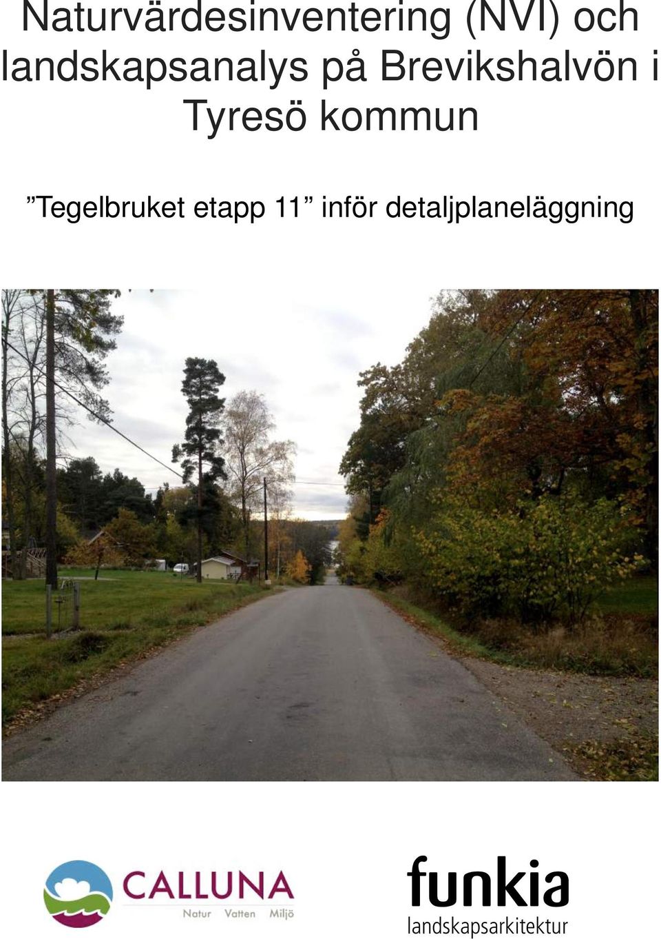 Tyresö kommun Tegelbruket etapp 11