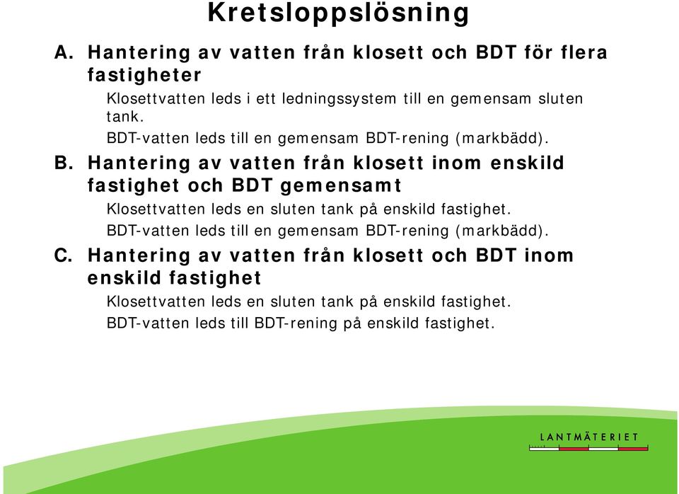 BDT-vatten leds till en gemensam BD