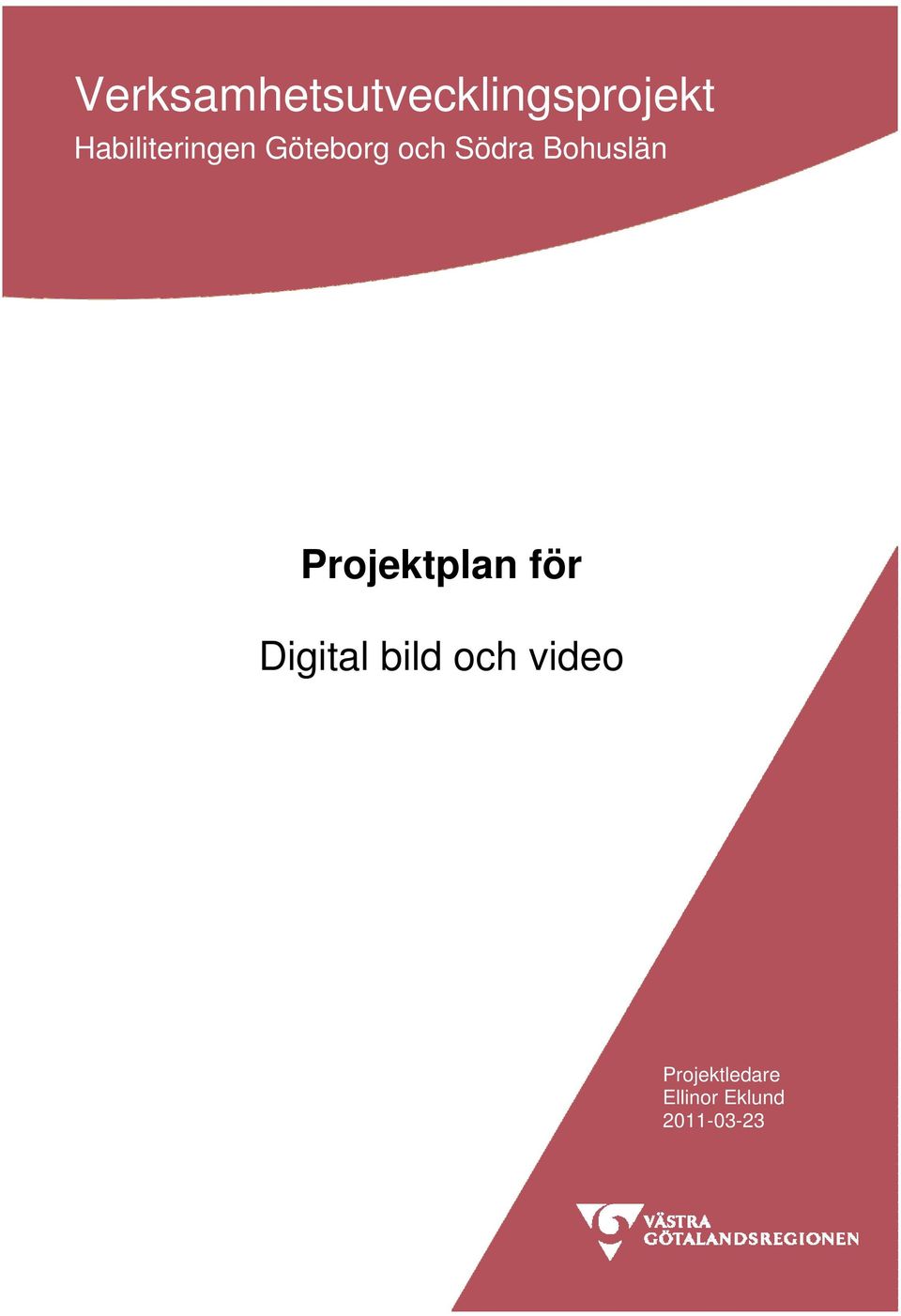 Bohuslän Projektplan för Digital bild