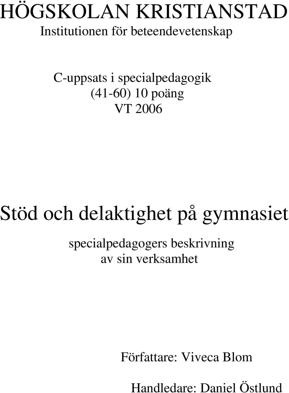 och delaktighet på gymnasiet specialpedagogers beskrivning av