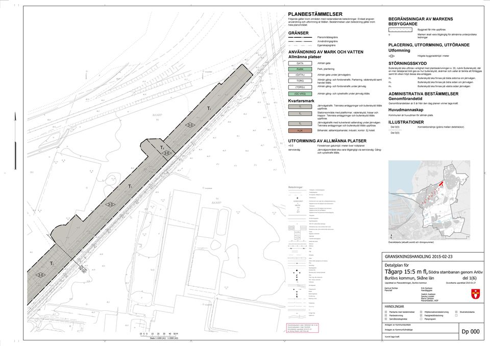 Byggnad får inte Marken skall vara tillgänglig för allmänna nderjordiska PLACERING, UTORMNING, UTÖRANDE Högsta byggnadshöjd i meter Bllerskydd ska tföras i enlighet med planbeskrivningen s.