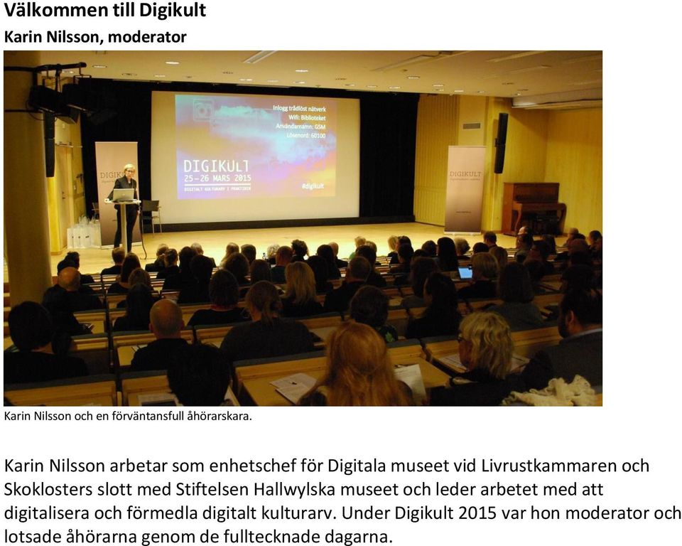 slott med Stiftelsen Hallwylska museet och leder arbetet med att digitalisera och förmedla