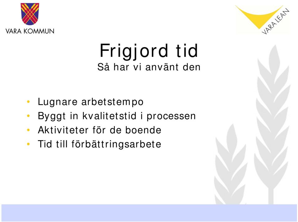 kvalitetstid i processen