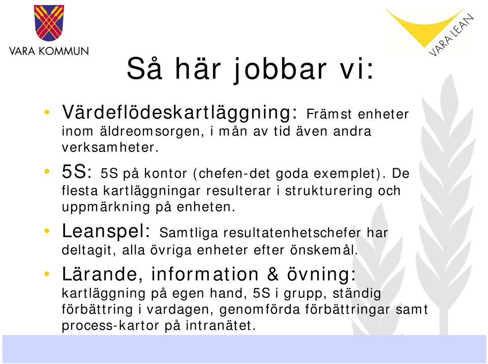 De flesta kartläggningar resulterar i strukturering och uppmärkning på enheten.