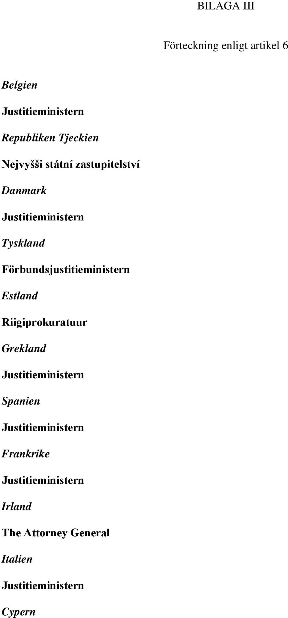 Förbundsjustitieministern Estland Riigiprokuratuur