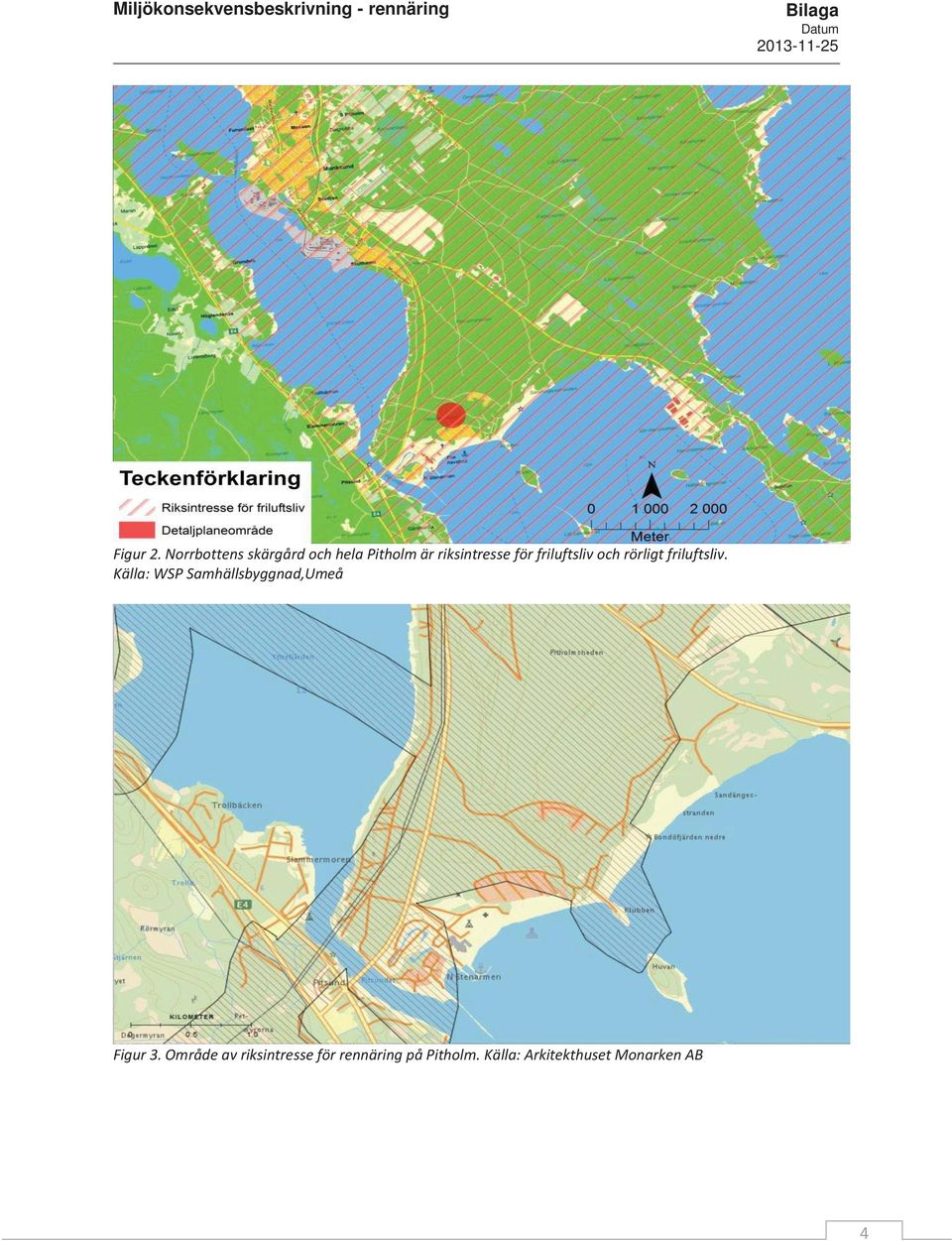 för friluftsliv och rörligt friluftsliv.