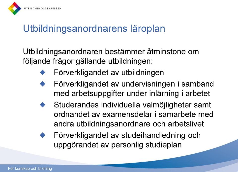 under inlärning i arbetet Studerandes individuella valmöjligheter samt ordnandet av examensdelar i samarbete