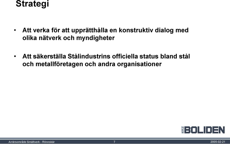 Stålindustrins officiella status bland stål och