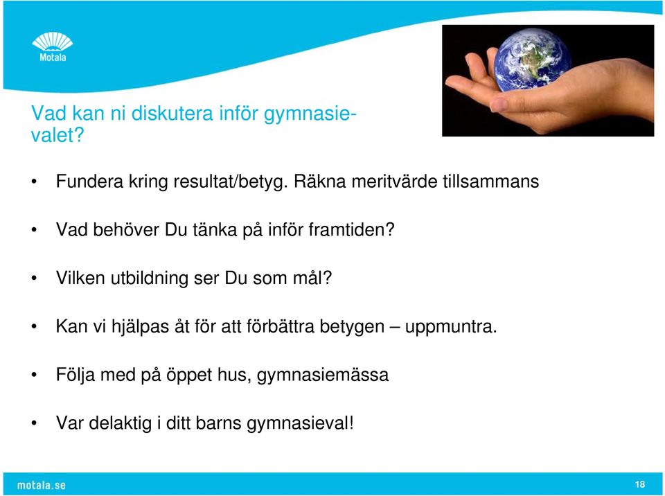 Vilken utbildning ser Du som mål?