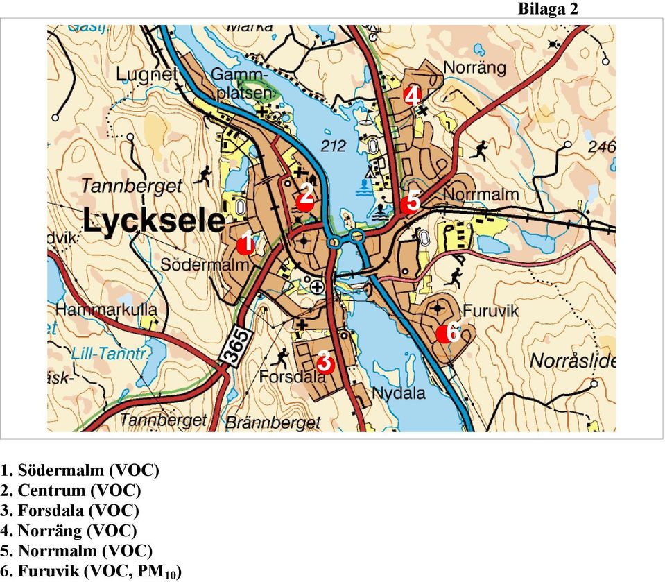 Centrum (VOC) 3. Forsdala (VOC) 4.