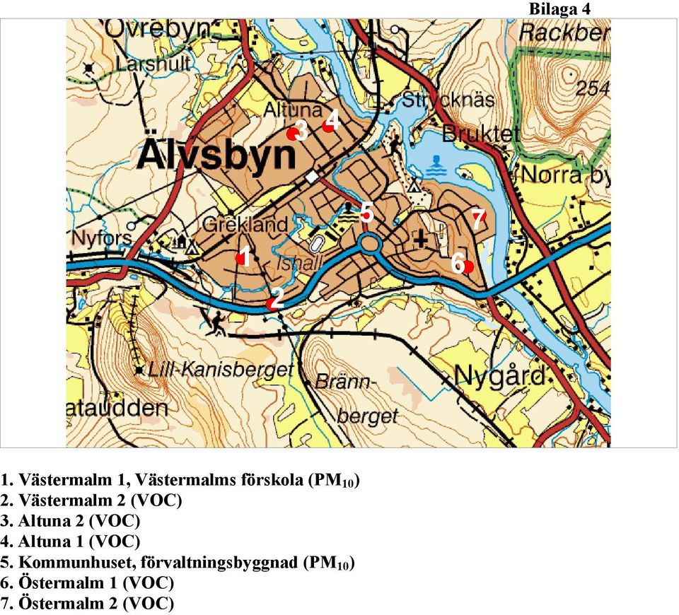 Västermalm 2 (VOC) 3. Altuna 2 (VOC) 4.