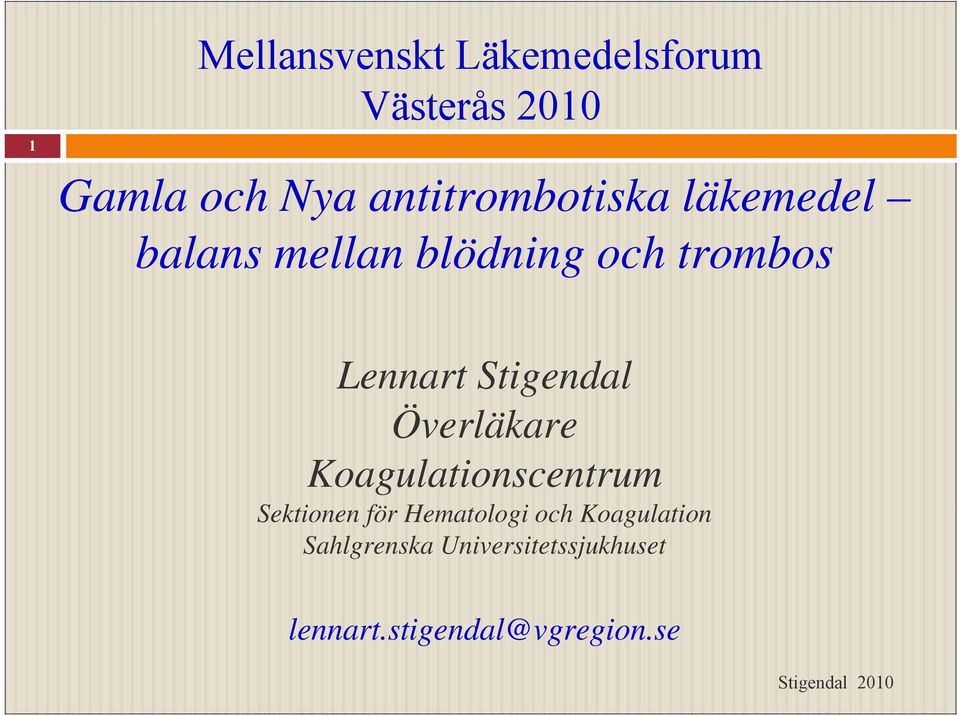 Stigendal Överläkare Koagulationscentrum Sektionen för Hematologi