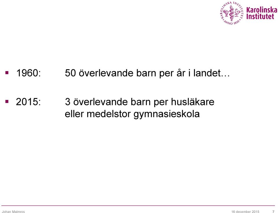 barn per husläkare eller