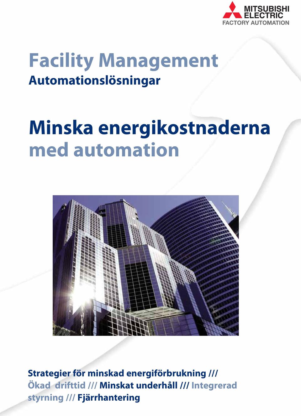 minskad energiförbrukning /// Ökad drifttid ///