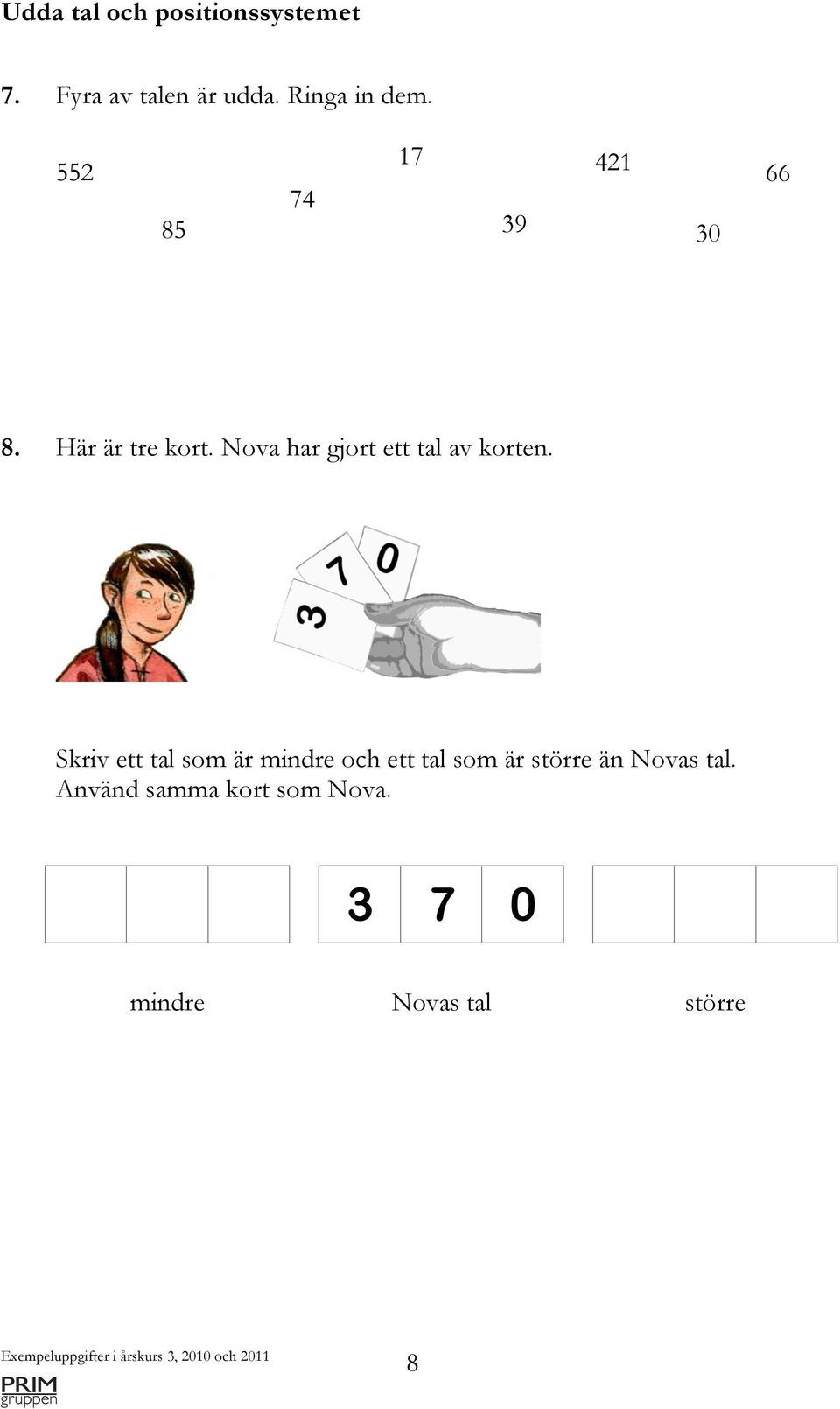 Nova har gjort ett tal av korten.