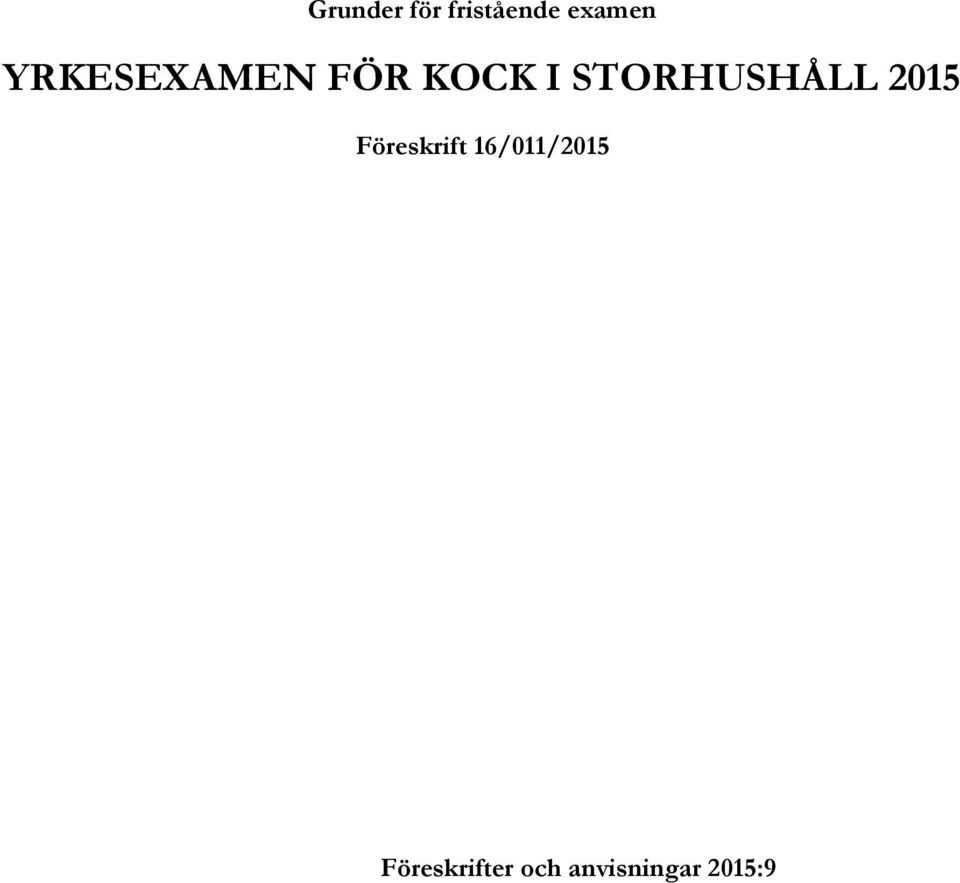 STORHUSHÅLL 2015 Föreskrift