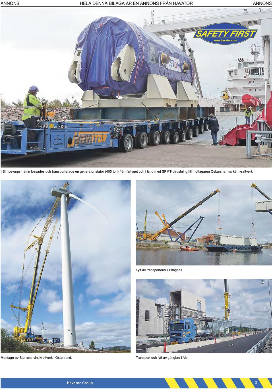 Oskarshamns kärnkraftverk. Lyft av transportörer i Skoghall.