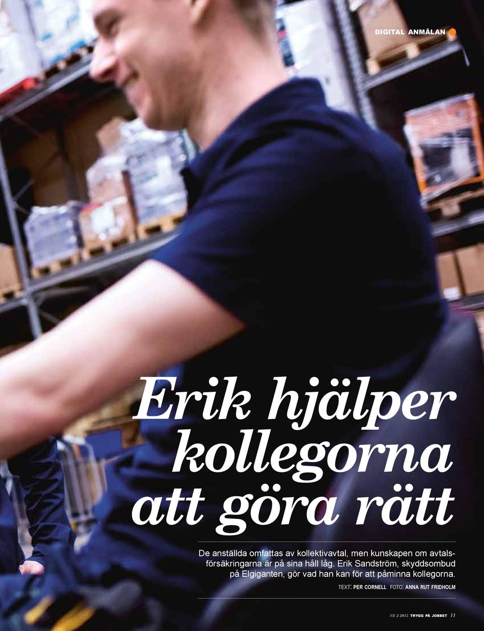 Erik Sandström, skyddsombud på Elgiganten, gör vad han kan för att påminna