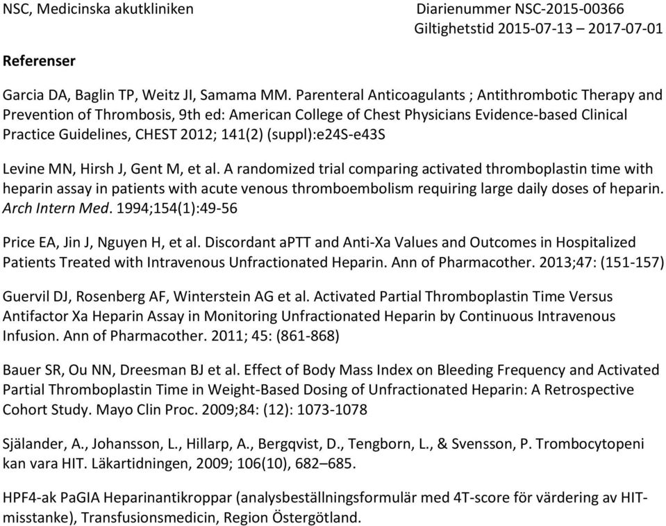 (suppl):e24s-e43s Levine MN, Hirsh J, Gent M, et al.