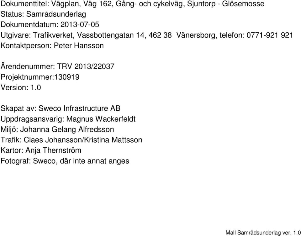 TRV 2013/22037 Projektnummer:130919 Version: 1.