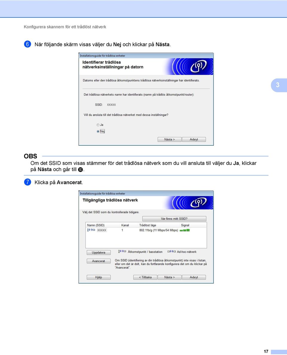 3 Om det SSID som visas stämmer för det trådlösa nätverk som du