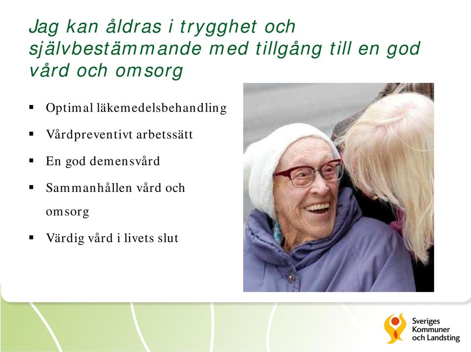 läkemedelsbehandling Vårdpreventivt arbetssätt En god