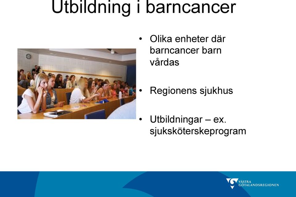 vårdas Regionens sjukhus