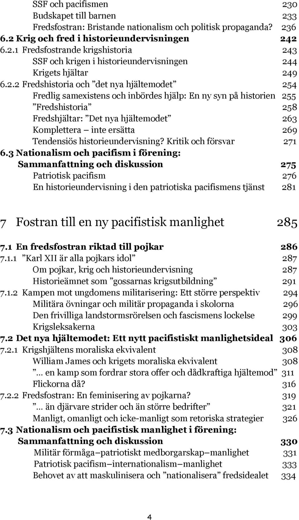 Tendensiös historieundervisning? Kritik och försvar 271 6.