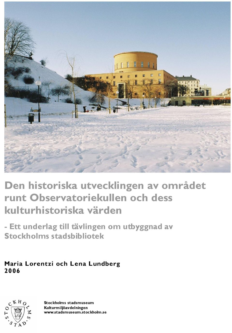 utbyggnad av Stockholms stadsbibliotek Maria Lorentzi och Lena