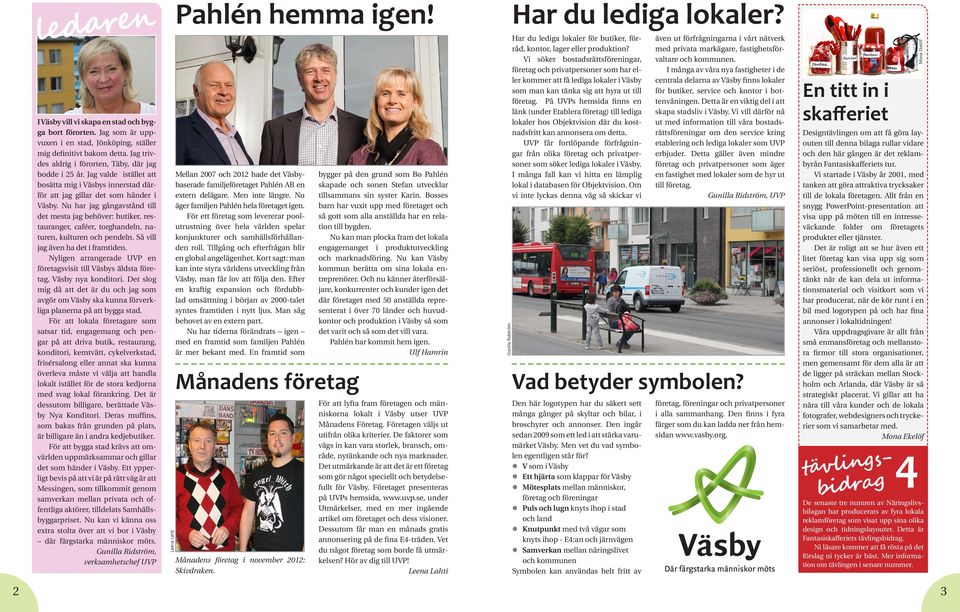 Nu kan Väsby kommun berätta om sina lokala entreprenörer.