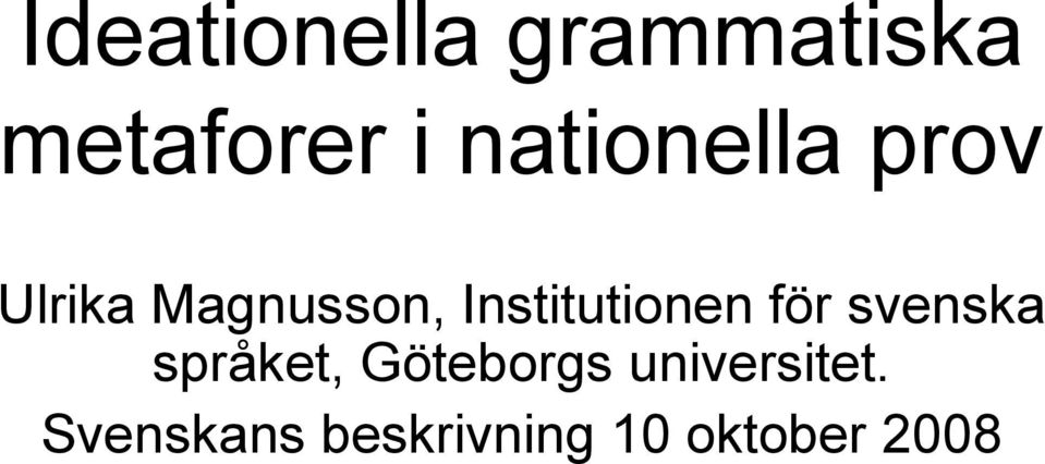 Institutionen för svenska språket,