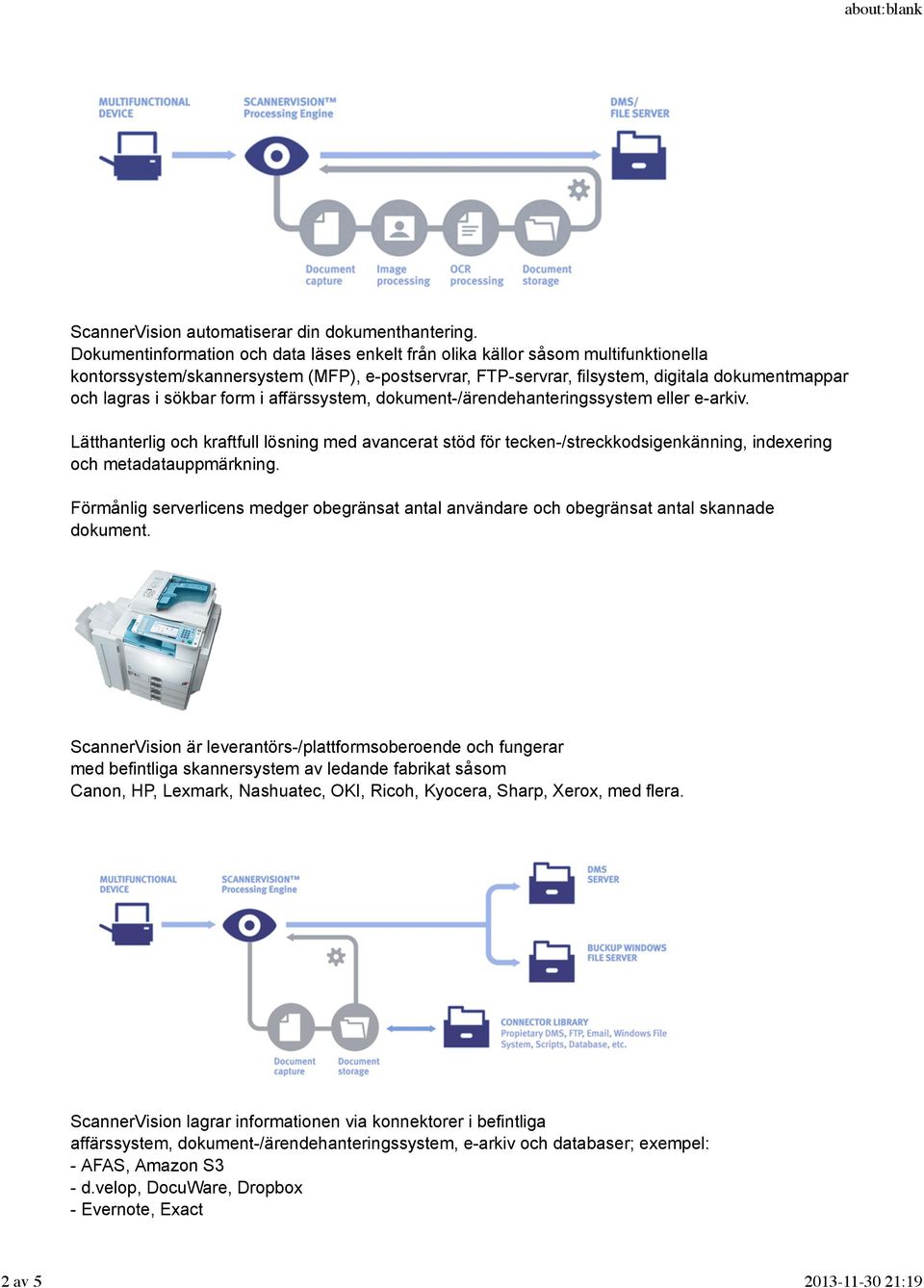 sökbar form i affärssystem, dokument-/ärendehanteringssystem eller e-arkiv.