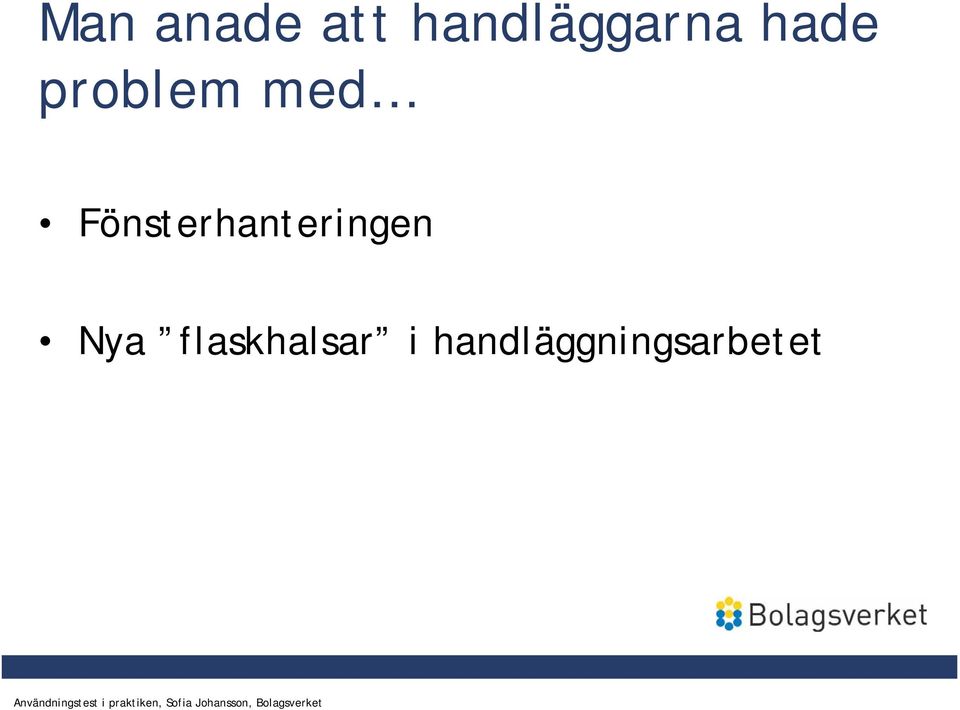 med Fönsterhanteringen