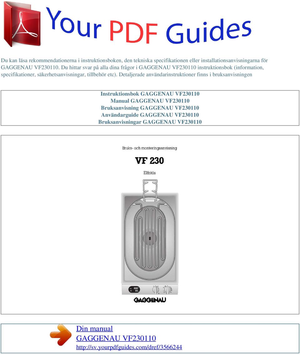 Du hittar svar på alla dina frågor i instruktionsbok (information, specifikationer,