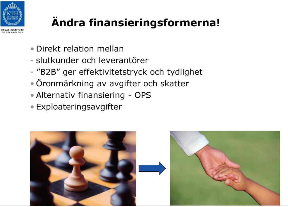 - B2B ger effektivitetstryck och tydlighet