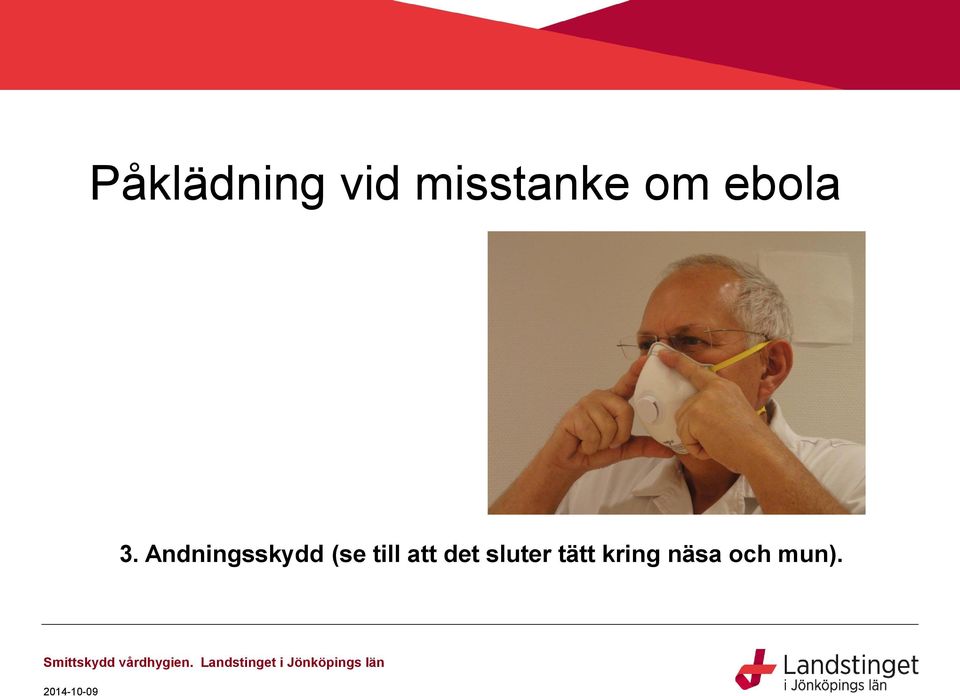 Andningsskydd (se till