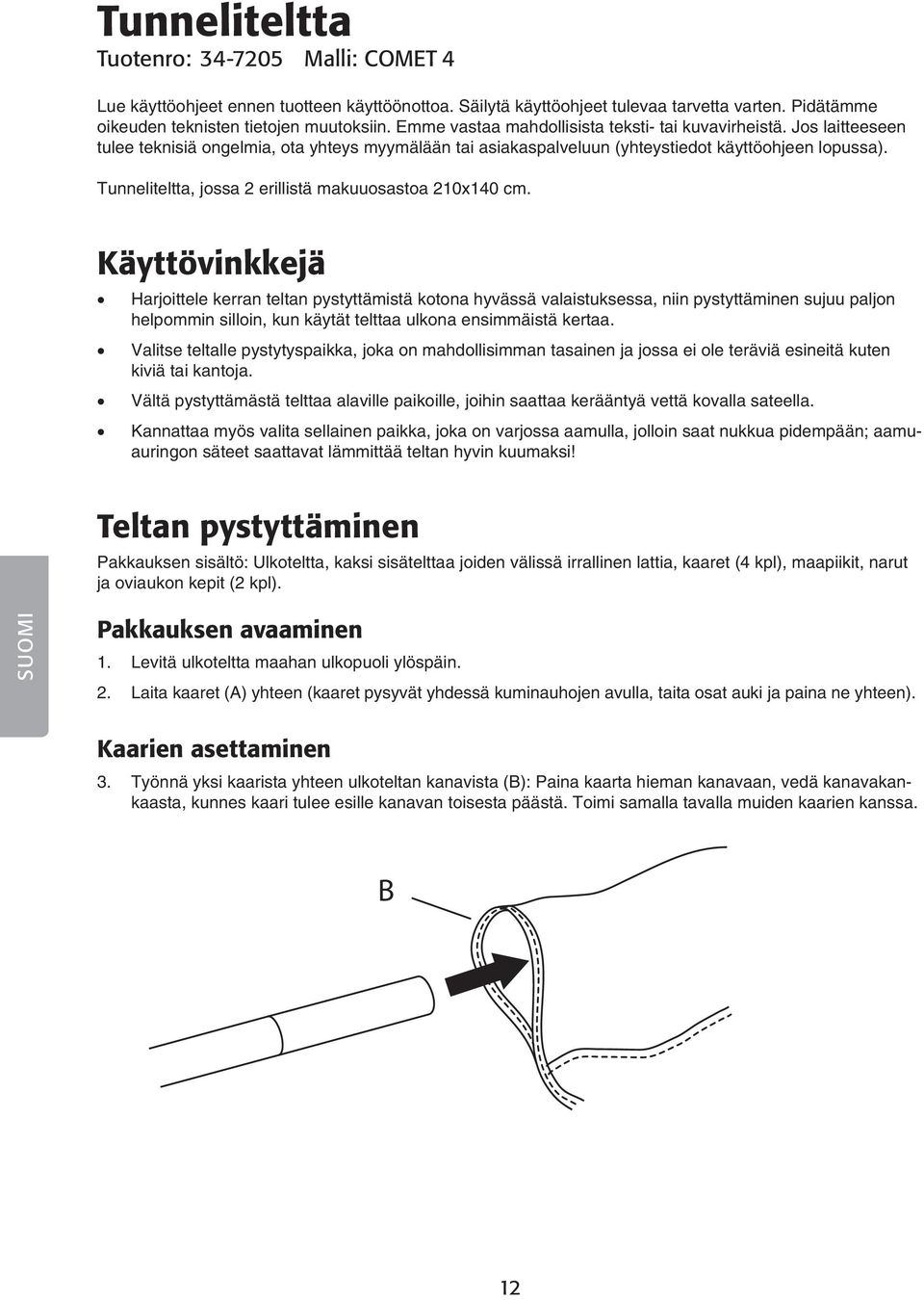 Tunneliteltta, jossa 2 erillistä makuuosastoa 210x140 cm.