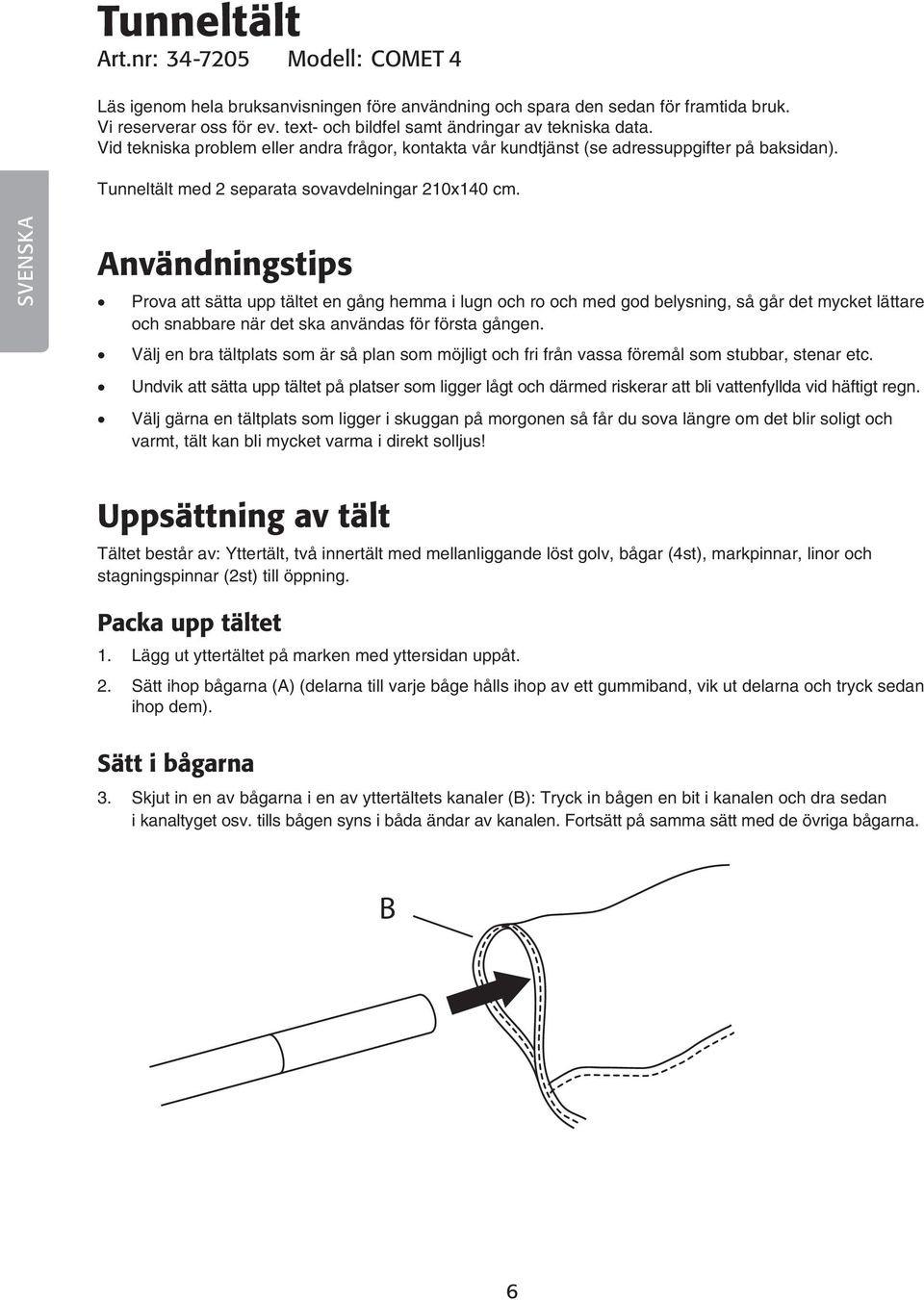 Tunneltält med 2 separata sovavdelningar 210x140 cm.