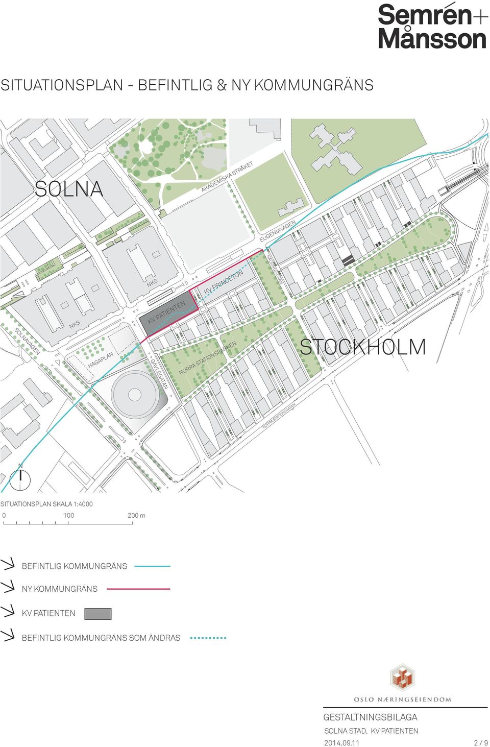 1:4000 0 100 200 m 1:4000 BEFINTLIG KOMMUNGRÄNS 0 50 100 m NY KOMMUNGRÄNS 1:2000 KV PATIENTEN 0 50 100 m BEFINTLIG