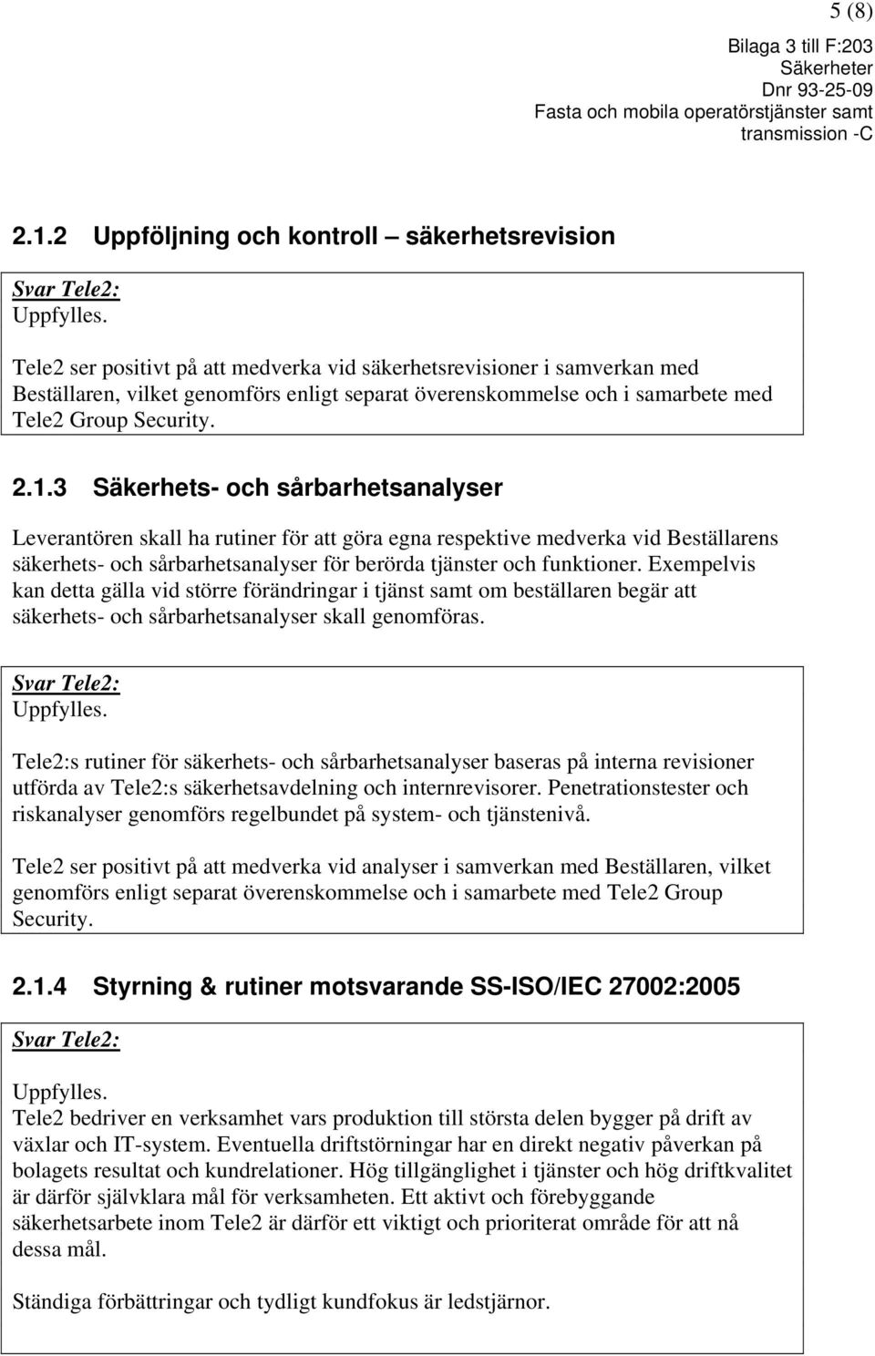 med Tele2 Group Security. 2.1.