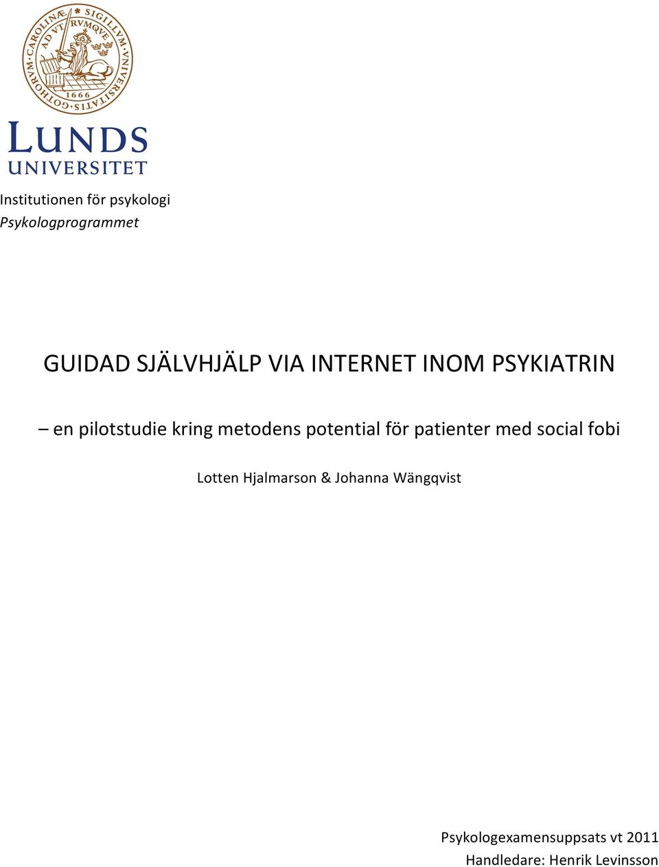 potential för patienter med social fobi Lotten Hjalmarson &