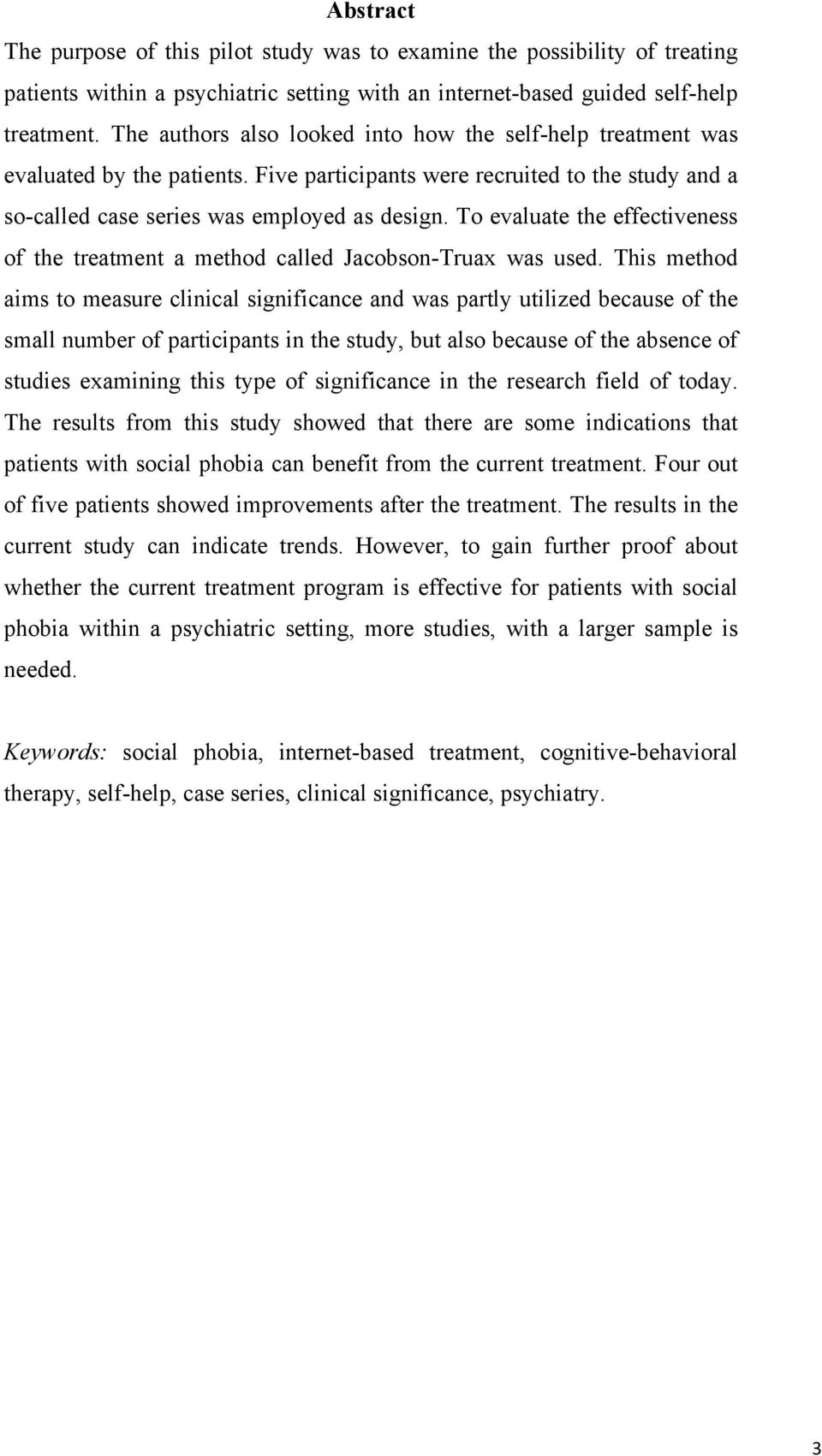 To evaluate the effectiveness of the treatment a method called Jacobson-Truax was used.