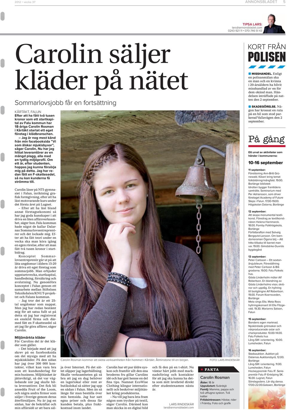 Carolin Rosman i Kårtäkt startat ett eget företag i klädbranschen.